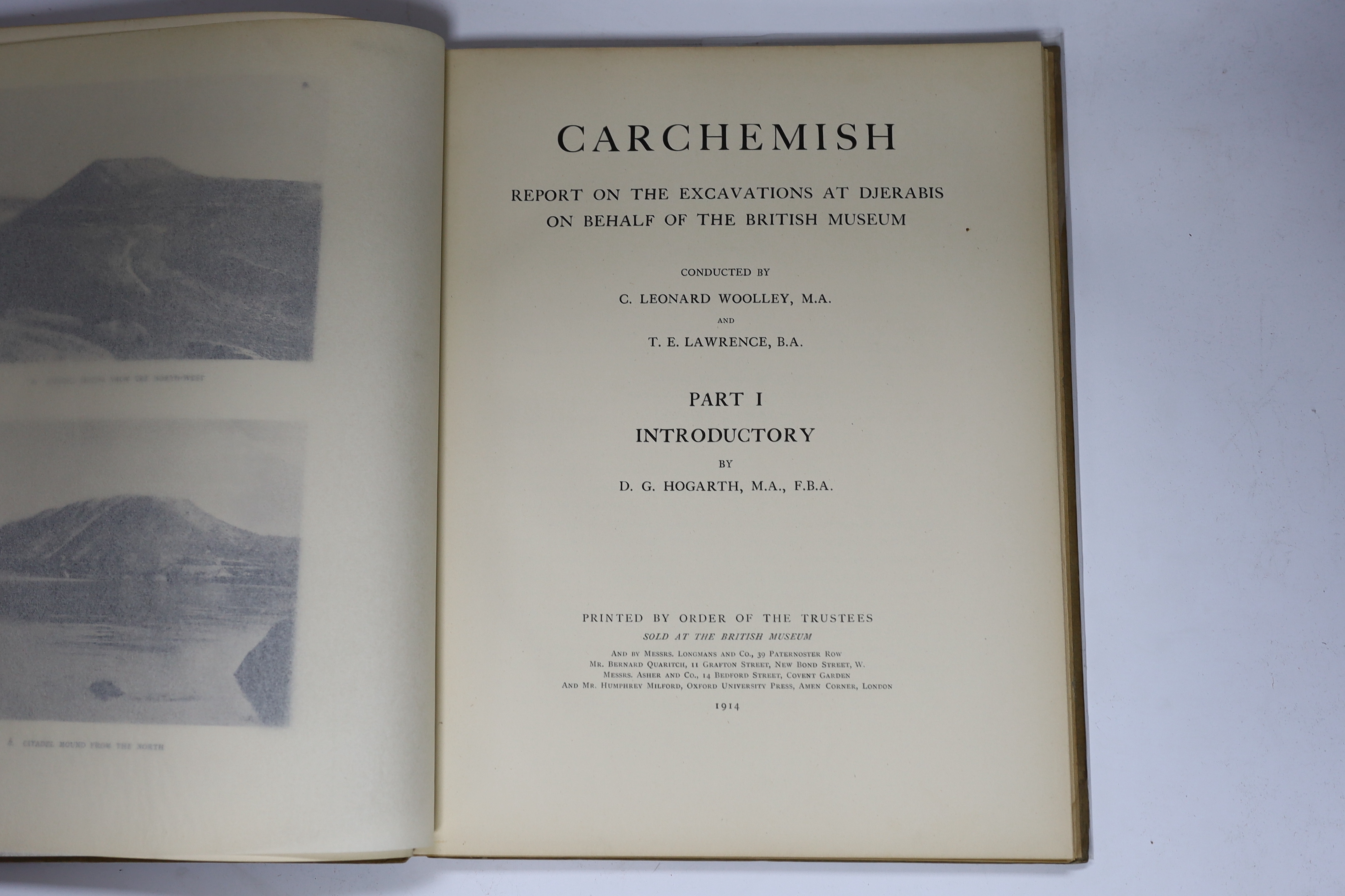 Lawrence, T.E, Woolley, C.L and Hogarth, D.G (intro) - Carchemish. Report on the Excavations at Djerabis on behalf of the British Museum, conducted by C. Leonard Woolley MA and TE Lawrence, Part I, British Museum 1914, F